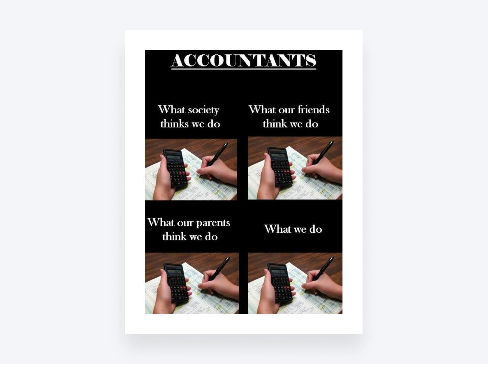 Accounting meme of how accountants are perceived and the actual reality