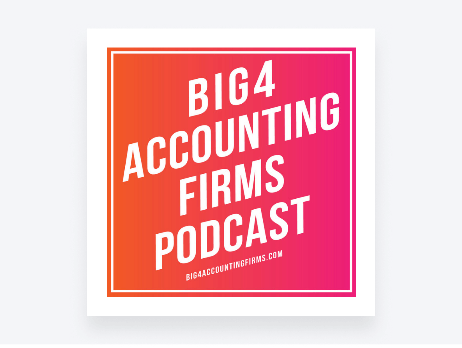 The Big 4 Accounting Firms podcast