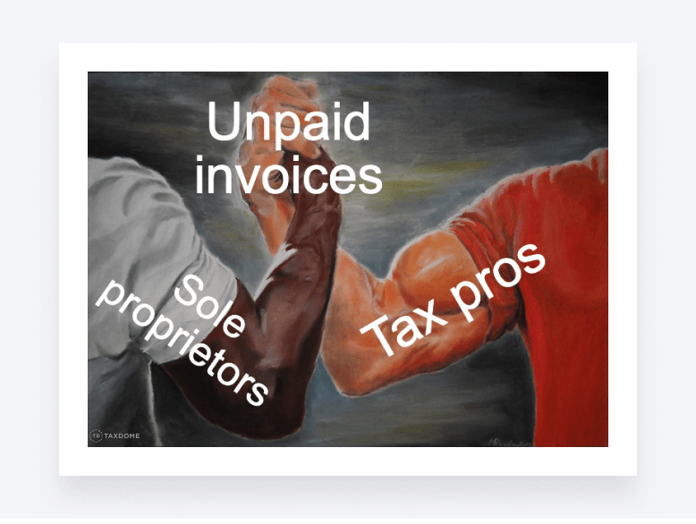 Two arms in embrace captioned “tax pros” and “sole proprietors”. Central caption: “unpaid invoices.”