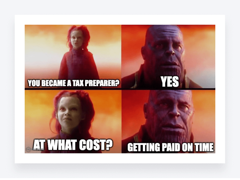 Conversation depicting Thanos becoming a tax preparer at the cost of “getting paid on time”.
