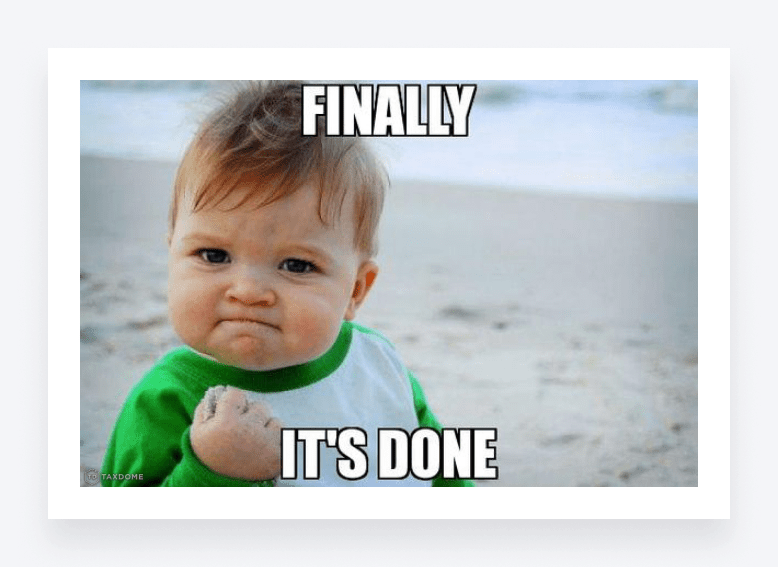 Success Kid meme - Kid with a pleased expression and the caption: “Finally, it’s done.”