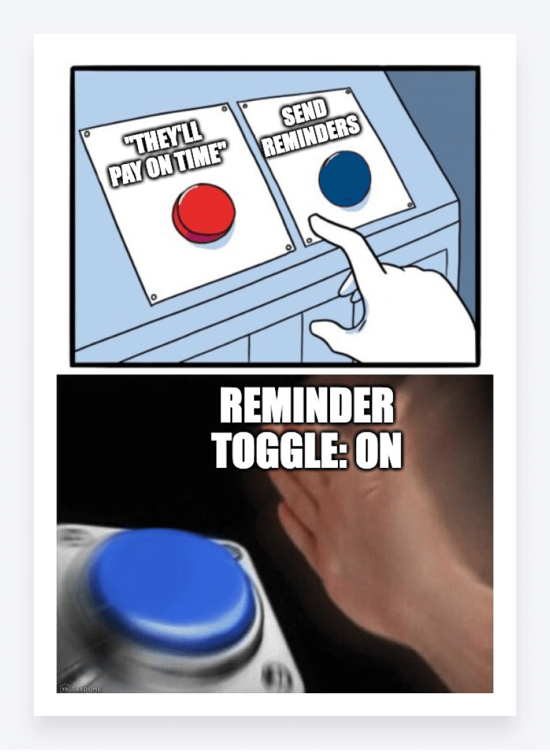 Two buttons captioned “they’ll pay on time” and “send reminders”, with a hand slapping the latter.