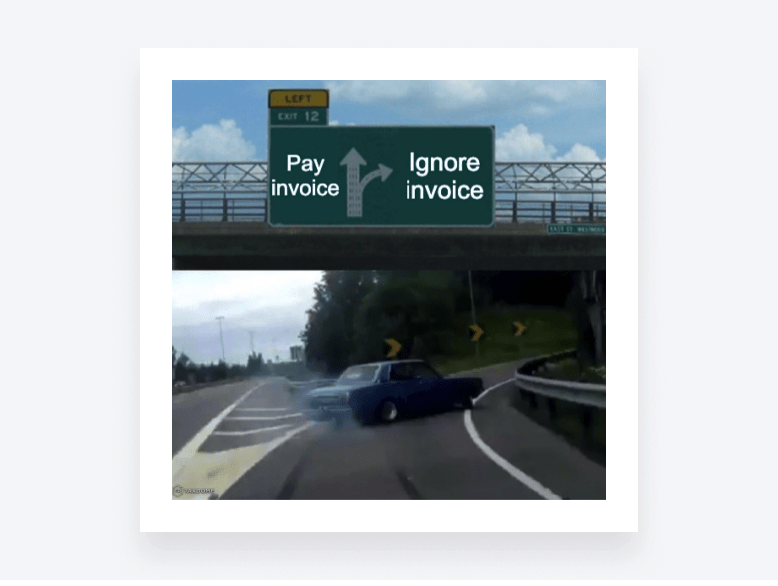Two roads signed “Pay invoice” and “Ignore invoice” with a car swerving to the latter road sign.