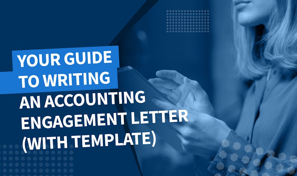 Your guide to writing an accounting engagement letter (with template)