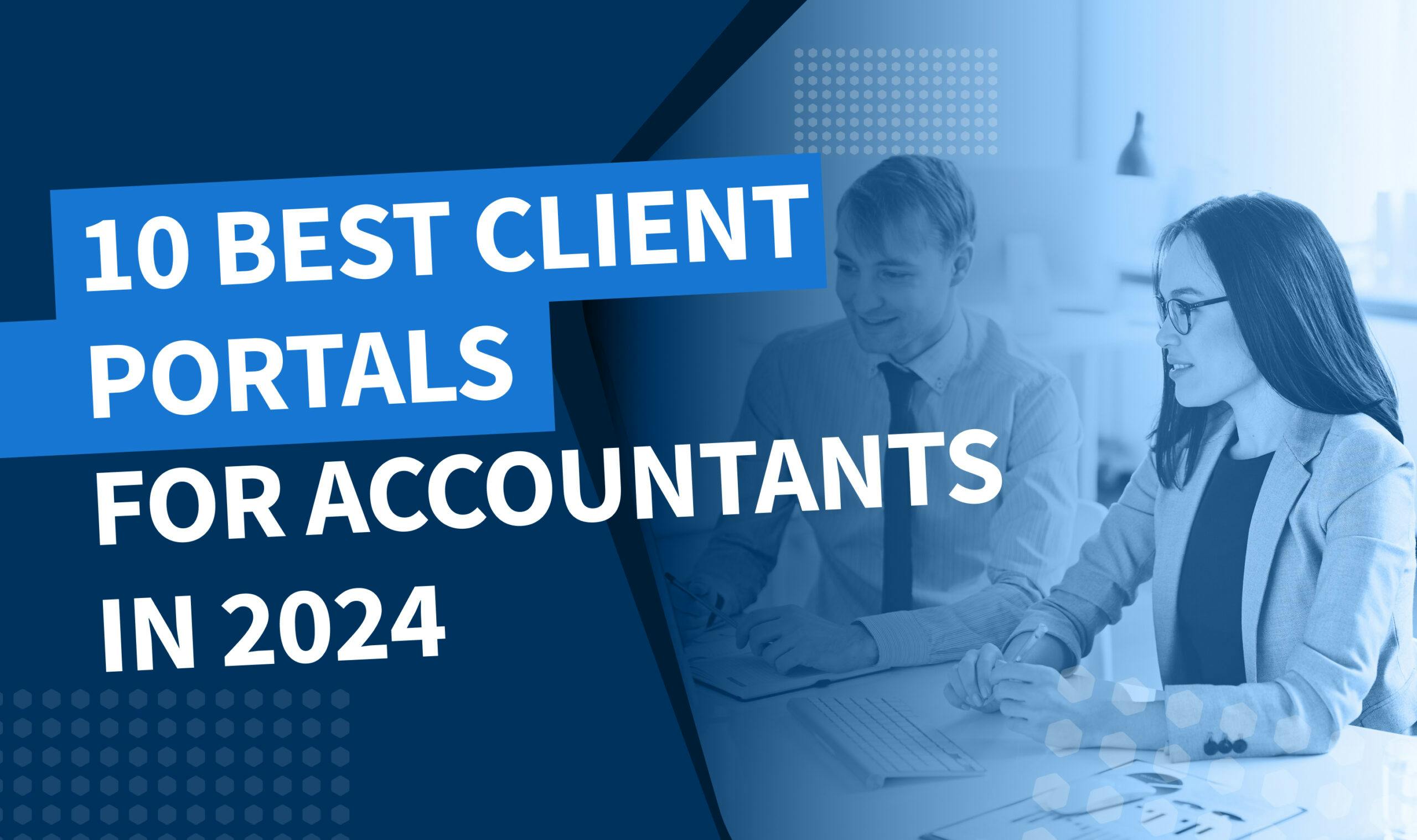 10 best client portals for accountants in 2024: features, pricing, and reviews