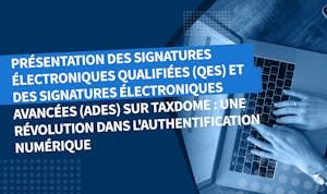 Présentation des signatures électroniques qualifiées (QES) et des signatures électroniques avancées (AdES) sur TaxDome : Une révolution dans l’authentification numérique