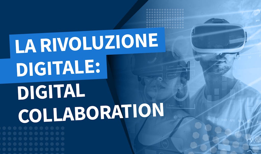 La Rivoluzione Digitale: Digital Collaboration - Banner
