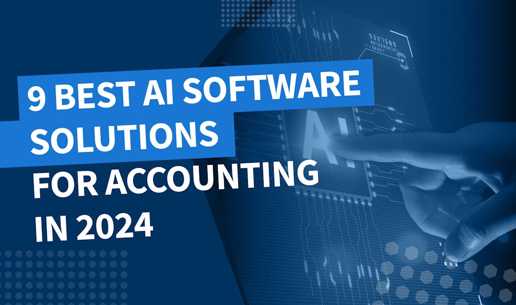 9 best AI software solutions for accounting in 2024 - Banner