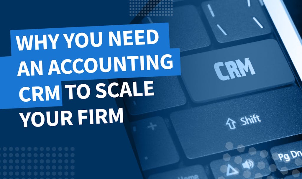 Why accountants need a CRM: unlocking key benefits for your practice - Banner
