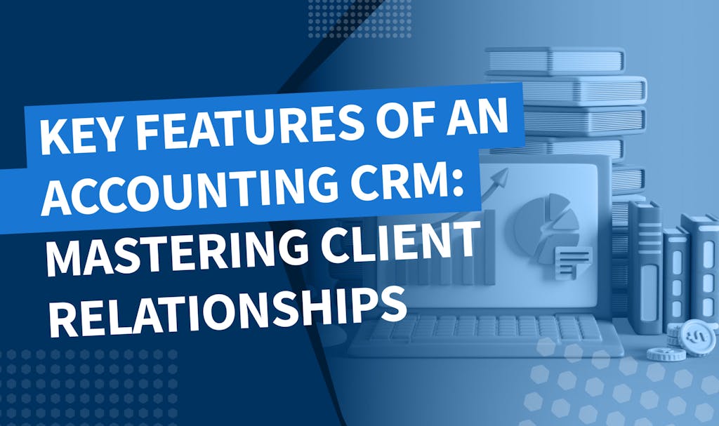 Key features of an accounting CRM - Banner