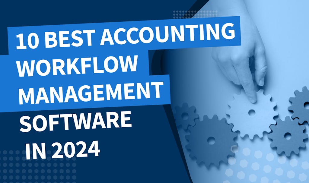 10 best accounting workflow management software in 2024 - banner