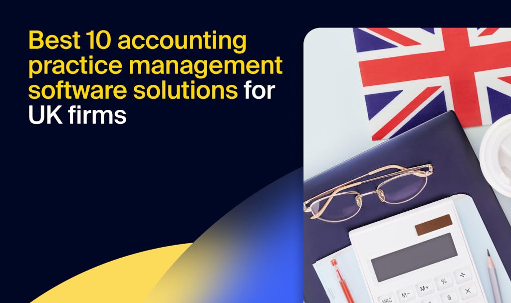Best 10 accounting practice management software for UK firms