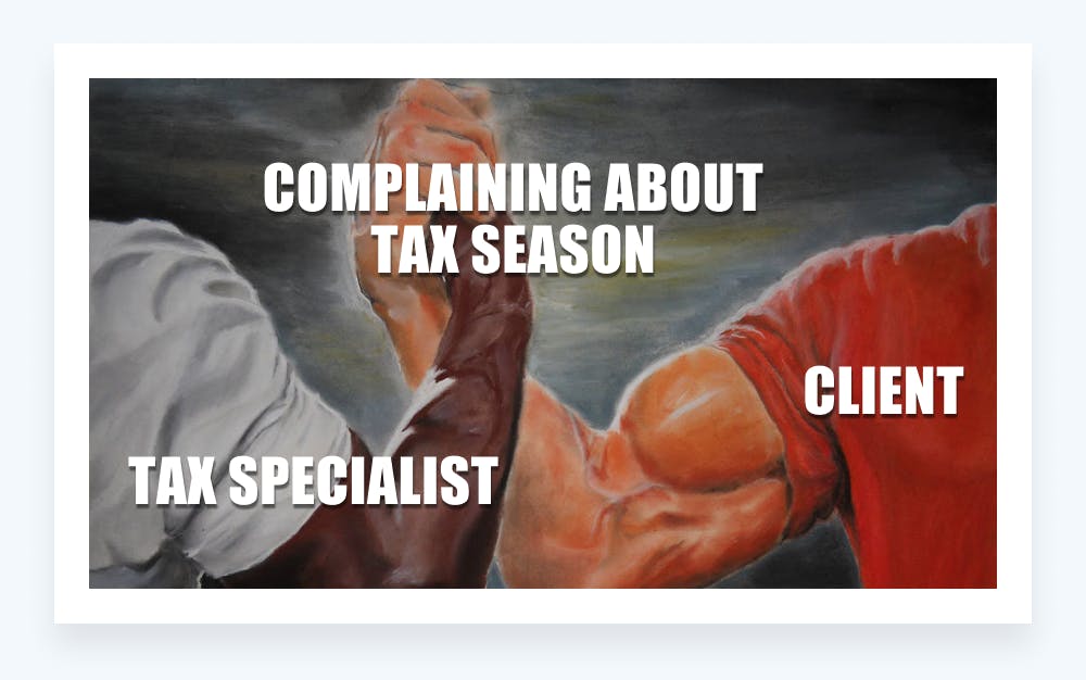 Tax memes - tax specialist and client complain about tax season