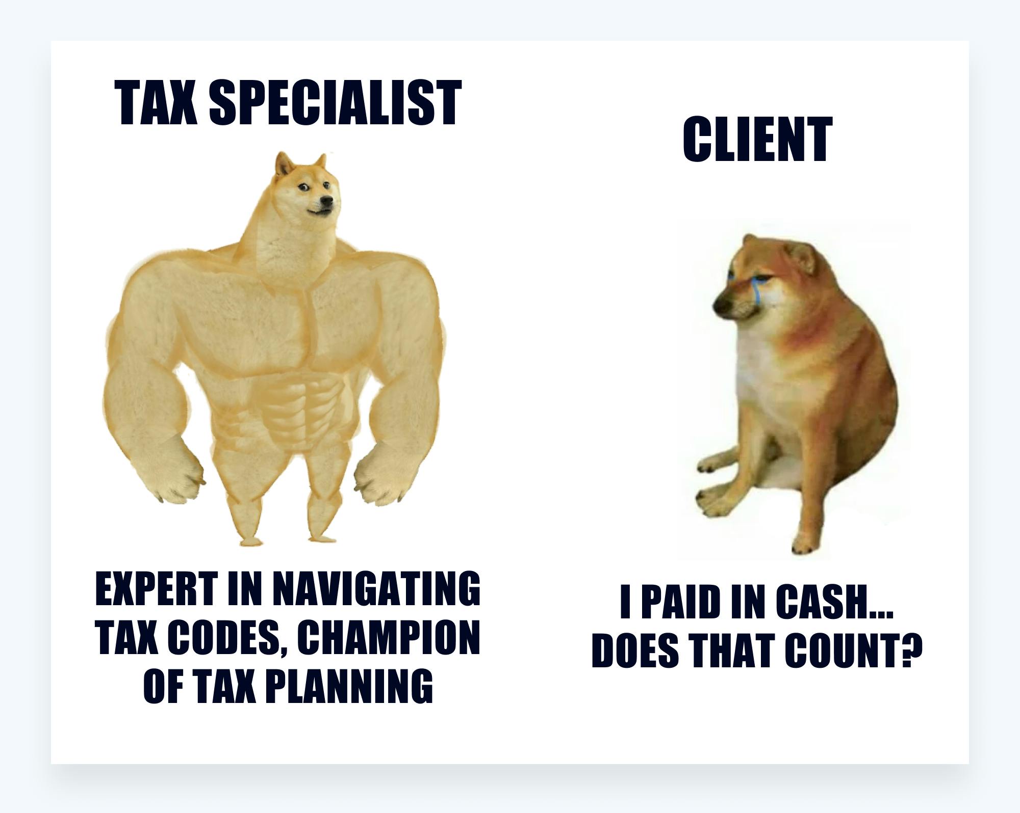 Tax memes - tax specialist expert vs. client asking silly questions