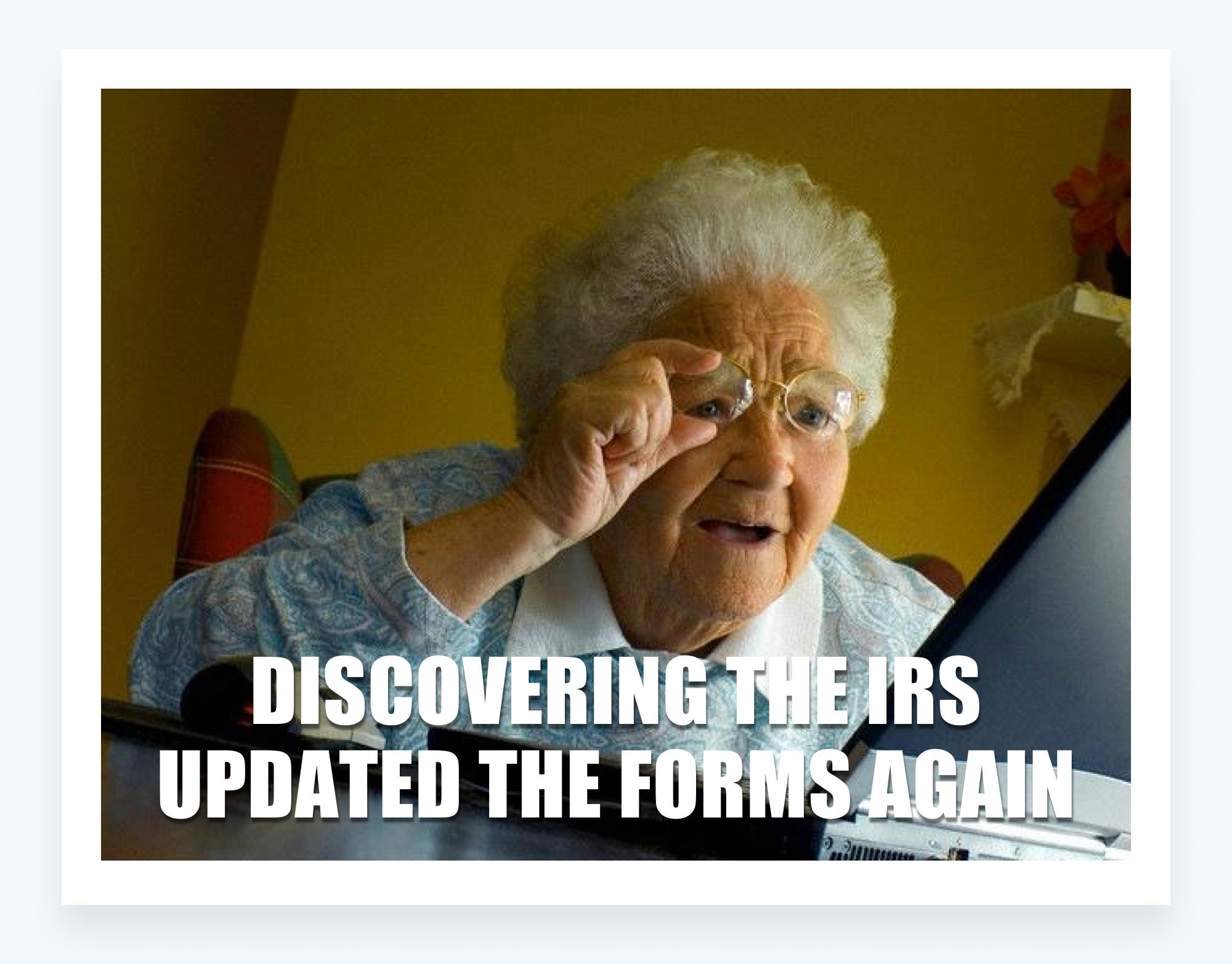 Tax memes - IRS updated forms again