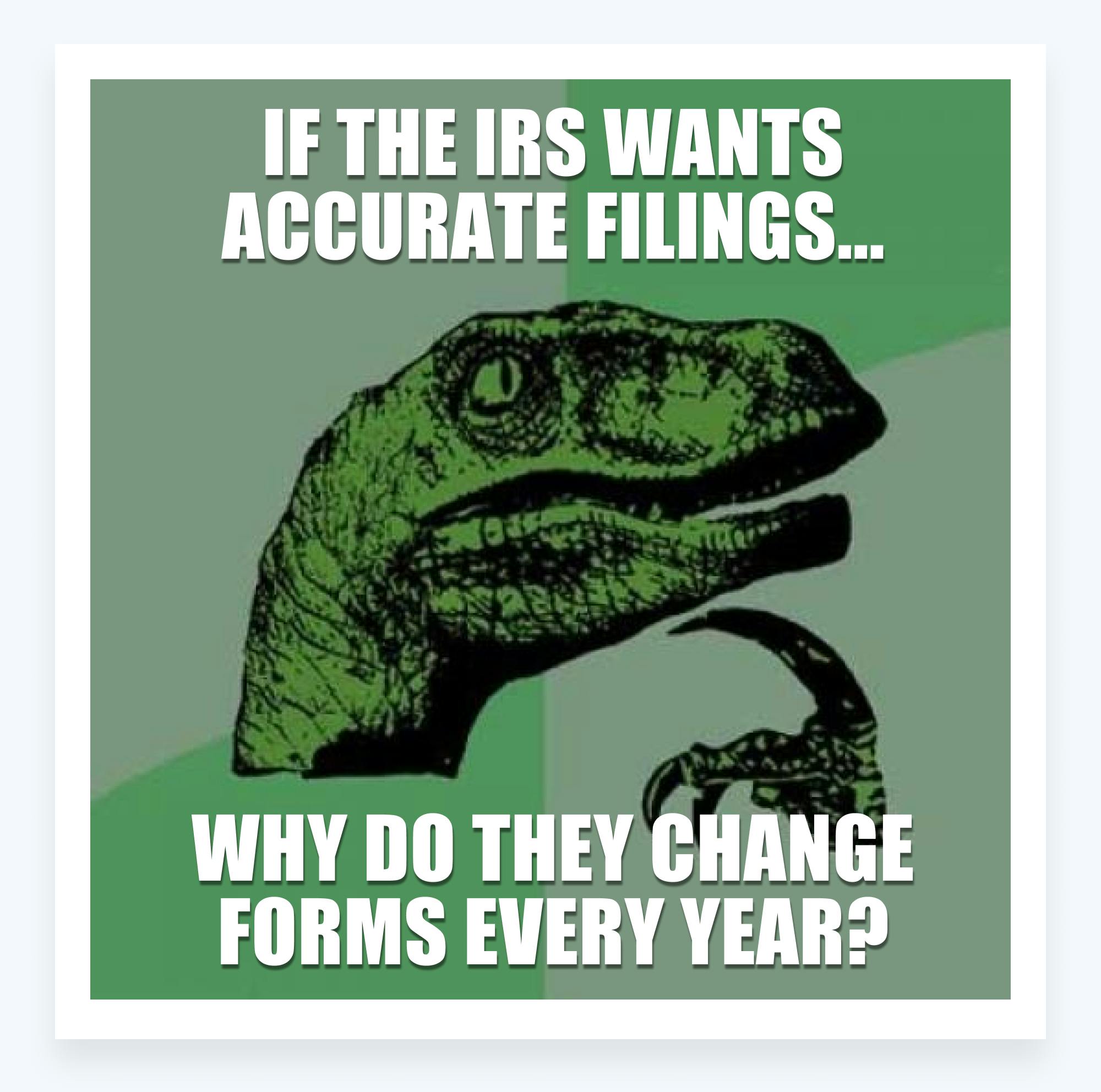 Tax memes - IRS changes forms every year