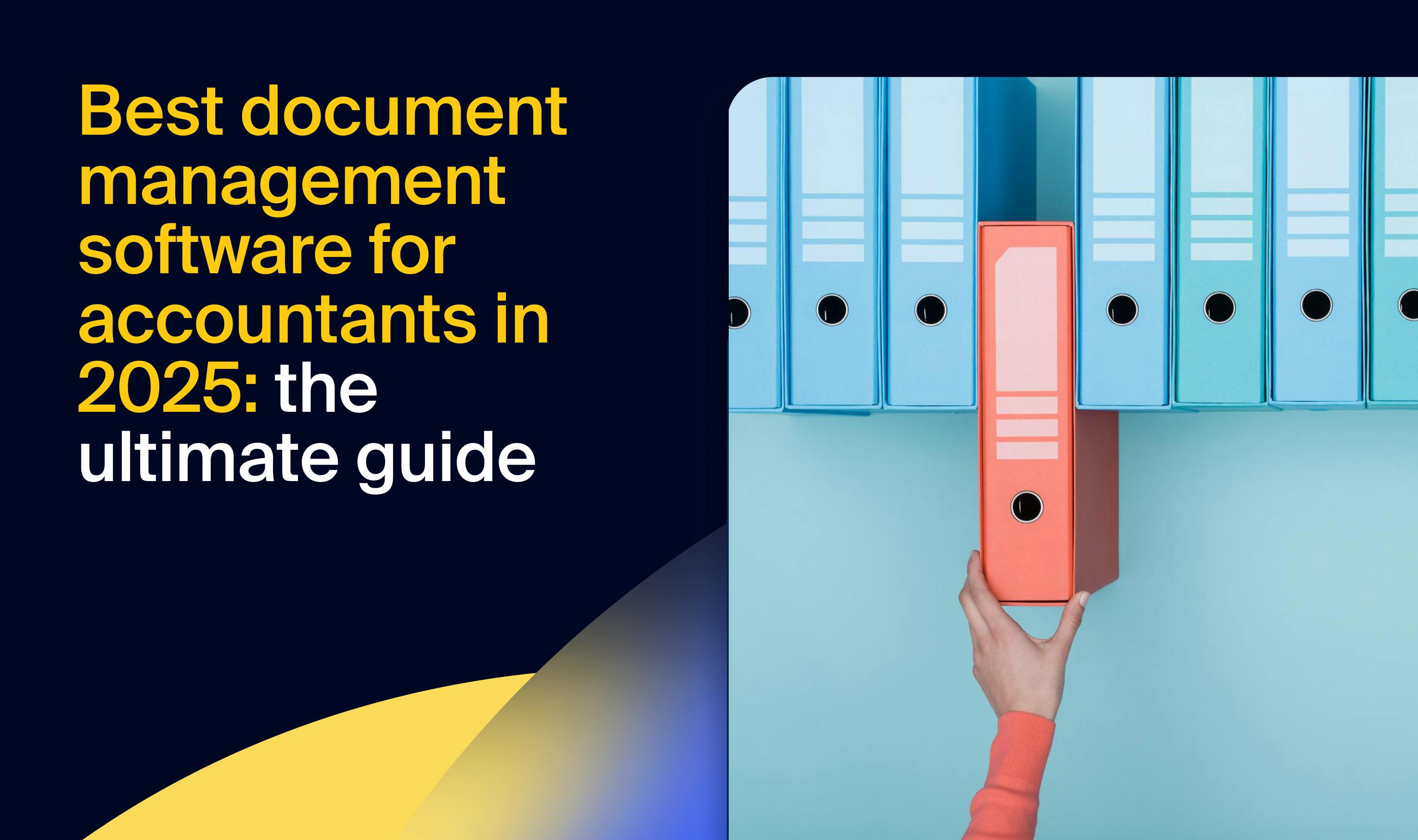 Best document management software for accountants in 2025: the ultimate ...